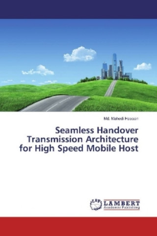 Seamless Handover Transmission Architecture for High Speed Mobile Host