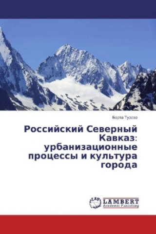 Rossijskij Severnyj Kavkaz: urbanizacionnye processy i kul'tura goroda