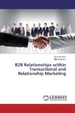 B2B Relationships within Transactional and Relationship Marketing