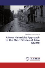 A New Historicist Approach to the Short Stories of Alice Munro