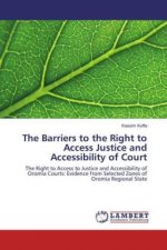 The Barriers to the Right to Access Justice and Accessibility of Court