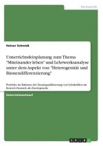 Unterrichtsfeinplanung zum Thema Miteinander leben (Berliner Platz NEU) und Lehrwerksanalyse unter dem Aspekt von Heterogenitat und Binnendifferenzier