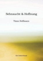 Sehnsucht & Hoffnung