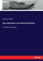 Judenthum und seine Geschichte