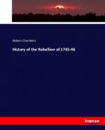 History of the Rebellion of 1745-46