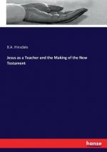 Jesus as a Teacher and the Making of the New Testament