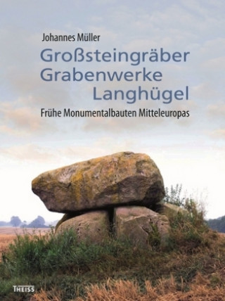 Großsteingräber, Grabenwerke, Langhügel