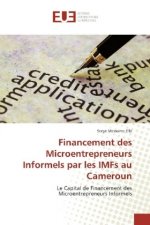 Financement des Microentrepreneurs Informels par les IMFs au Cameroun