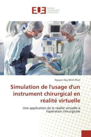 Simulation de l'usage d'un instrument chirurgical en réalité virtuelle