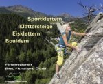 Sportklettern - Klettersteige - Eisklettern - Bouldern Ferienregionen Imst, Pitztal und Ötztal