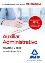 Auxiliar Administrativo de la Comunidad Autónoma de Cantabria. Temario y Test Materias Específicas