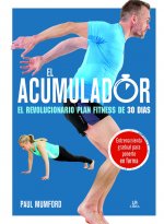 El Acumulador: El Revolucionario Plan Fitness de 30 Días