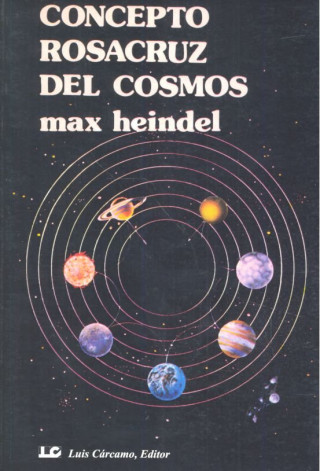 El concepto Rosacruz del Cosmos: o Ciencia oculta cristiana