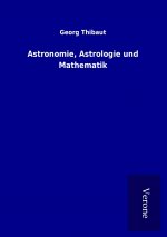 Astronomie, Astrologie und Mathematik