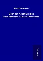 Über den Abschluss des Herodoteischen Geschichtswerkes