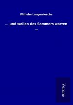 ... und wollen des Sommers warten ...