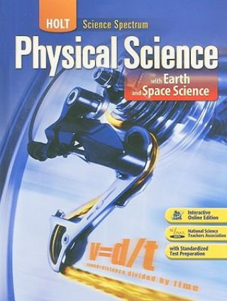 Holt Science Spectrum: Physical Science: With Earth and Space Science