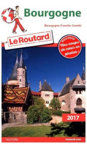 Guide du Routard Bourgogne 2017