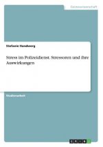 Stress im Polizeidienst. Stressoren und ihre Auswirkungen