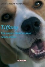 Tiffany, ein nasser Hund kommt selten allein