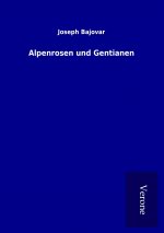 Alpenrosen und Gentianen