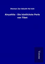 Ainyahita - Die köstlichste Perle von Tibet
