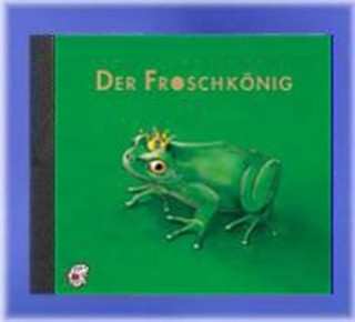 Der Froschkönig, 1 CD-Audio