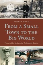 From a Small Town to the Big World