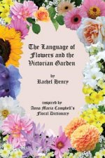 Language of Flowers and the Victorian Garden