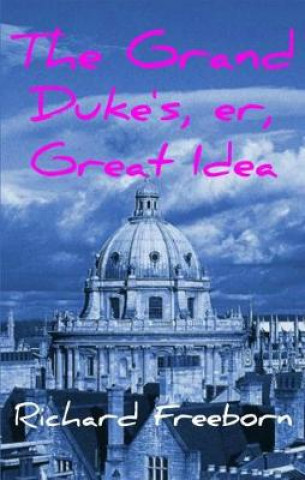 Grand Duke's, Er, Great Idea