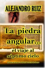La piedra angular... el viaje al septimo cielo