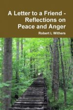 Letter to a Friend - Reflections on Peace and Anger