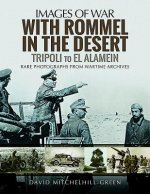 With Rommel in the Desert: Tripoli to El Alamein