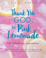 Thank You God, for Pink Lemonade