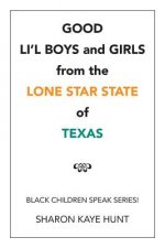 Good Li'l Boys and Girls from the Lone Star State of Texas
