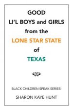 Good Li'l Boys and Girls from the Lone Star State of Texas