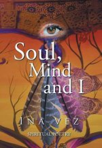 Soul, Mind and I