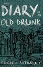Diary of an Old Drunk