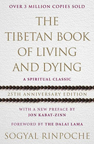 Tibetan Book Of Living And Dying