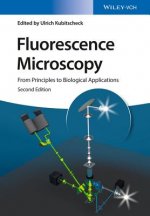 Fluorescence Microscopy - From Principles to Biological Applications 2e
