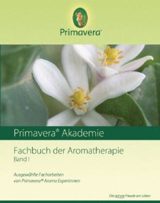 Fachbuch der Aromatherapie. Bd.1. Bd.1