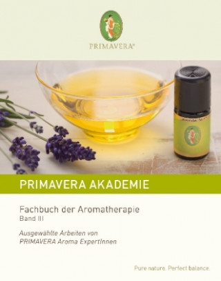 Fachbuch der Aromatherapie. Bd.3. Bd.3