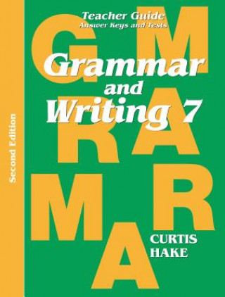 Grammar & Writing: Teacher Edition Grade 7 2nd Edition 2014