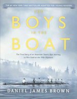 The Boys in the Boat: The True Story of an American Team's Epic Journey to Win Gold at the 1936 Olympics; Young Readers Adaptation