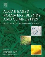 Algae Based Polymers, Blends, and Composites