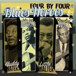 Four By Four - Blues Heroes