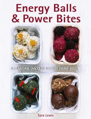 Energy Balls & Power Bites (Sara Lewis)(Twarda)