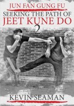 JUN FAN GUNG FU-SEEKING THE PA