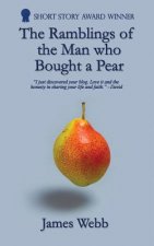 Ramblings of the Man Who Bought a Pear