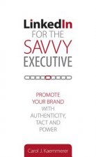 LINKEDIN FOR THE SAVVY EXECUTI